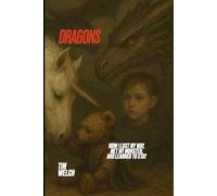 Dragons: How I Lost My Way, Met My Monster, and Learned to Stay