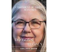 Dragon's Legacy: A Fragments of Twisted Realities