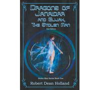 Dragons of Janaidar and Elijah, The Stolen Man: A Science Fiction Fantasy