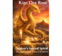 Dragon's Sacred Spiral: Breath of Fire, Voice of Embers