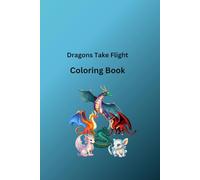 Dragons Take Flight Coloring Book