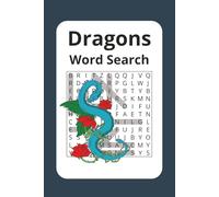 Dragons Word Search: A Fiery Fantasy Word Search Book Featuring Dragons, Myths, and Legendary Creatures - 55 Puzzles for Kids, Teens, and Adults