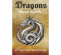 Dragons Word Search: An Easy-to-Read Word Search Book | Themes: Dragons, Fantasy, and Mythical Creatures | 6×9 Inch Format with 110 Pages and 55 ... Gift for Quiet Time, Travel, and Holidays