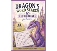 Dragon's Word Search "Large print" for Seniors 20 words per puzzle, 61 puzzles: 61 Large Print Fantasy Word Search Puzzles Featuring Dragons, Mythical Creatures, Magic and Mysterious Words for Seniors
