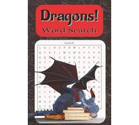 Dragons! Word Search: Puzzle book with Easy to Read Print about Dragons, Adventure, and More | 6 x 9 inches | 50+ puzzles . . . Gift for Vacations, Holidays, and Leisure Time