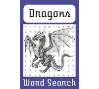 Dragons Word Search Puzzle Book: Word Searches with easy to read print about Dragons, Mythical Creatures, Dragon Slayers and More | 6x9 inches, 110 ... Holidays, that special someone and Free Times