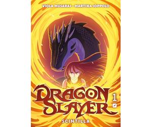 Dragonslayer Vol. 1 - Scintilla - Edizioni BD - Italiano