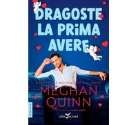 Dragoste la prima avere - Meghan Quinn, Editie in limba romana