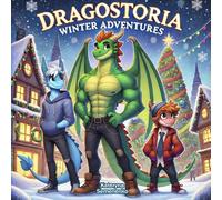 Dragostoria: Winter Adventures with Zorvex, Skylure, and Chipperon: Magical Fun and Relaxing Coloring Book - Perfect Holiday Gift for All Ages