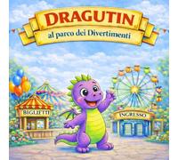 DRAGUTIN AL PARCO DEI DIVERTIMENTI