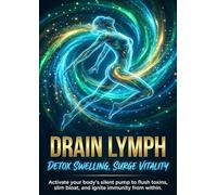 Drain Lymph: Detox Swelling, Surge Vitality: Activate your body's silent pump to flush toxins, slim bloat, and ignite immunity from within.
