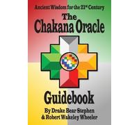 Drake Bear Stephen Robert Wakeley Wheele The Chakana Oracle Guideboo (Tascabile)