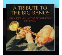 Drake, Jerry & Front Page Big B - Tribute to the Big Bands Ep