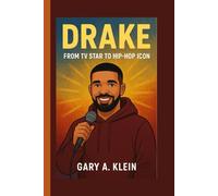 DRAKE KIDS BIOGRAPHY: From TV Star to Hip-Hop Icon
