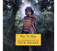 Drake, Nick - Way Too Blue -Remast-