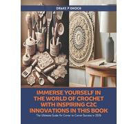 Drake P Enoch Immerse Yourself in the World of Crochet with Inspirin (Tascabile)