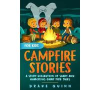 Drake Quinn Campfire Stories for Kids (Tascabile)