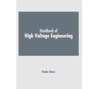 Drake Shaw Handbook of High Voltage Engineering (Copertina rigida)