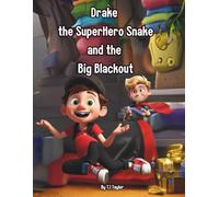 Drake the SuperHero Snake and the Big Blackout