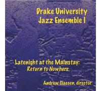 Drake University Jazz Ensemble - Latenight at the Mainstay: Retu