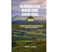 DRAKENSBERG MOUNTAINS HIKING GUIDE 2026: Top Trails, Hidden Waterfalls and Scenic Routes in South Africa’s Great Escarpment