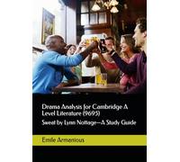 Drama Analysis for Cambridge A Level Literature (9695): Sweat by Lynn Nottage-A Study Guide
