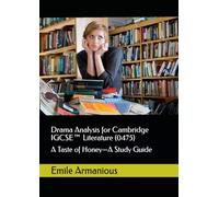 Drama Analysis for Cambridge IGCSE™ Literature (0475): A Taste of Honey by Shelagh Delaney-A Study Guide