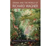 Drama and the World of Richard Wagner