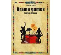 Drama games. Esercizi di teatro