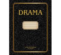 Drama Practice Class Log: Guided Pages for Scene Rehearsals, Character Exploration, Performance Notes, and Creative Expression in Theatre - Perfect for Aspiring Actors, Students, and Coaches