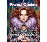 drama queens: 70 Hilariously Dramatic Coloring Pages Filled with Royal Attitude, Over-the-Top Emotions and Fabulous Fantasy Queens