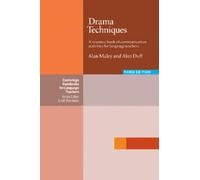 Drama Techniques: A Resource Book Of Communication Activities For Language Teachers