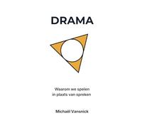 Drama: Waarom we spelen in plaats van spreken