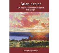 Dramatic Color in the Landscape: Painting Land and Light in Oil and Pastel