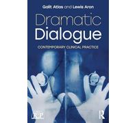 Dramatic Dialogue: Contemporary Clinical Practice