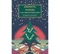 Dramatic Murder: A Lost Christmas Murder Mystery: 131
