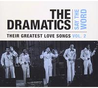 Dramatics - Vol. 2-Say The Word-Their Grea