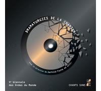 Dramaturgies de la chanson: Quatrième Biennale internationale d’études sur la chanson