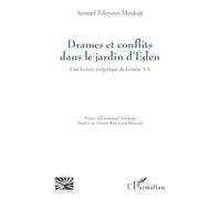 Drames et conflits dans le jardin d’Éden: Une lecture exégétique de Genèse 3-4