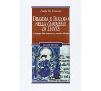 Dramma e dialogo nella «Commedia di Dante». Il linguaggio della mimesi per un resoconto dall'aldilà