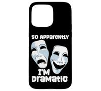 Dramma teatrale So Apparently I'm Dramatic Quote Attrice Attore Custodia per iPhone 15 Pro Max