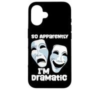 Dramma teatrale So Apparently I'm Dramatic Quote Attrice Attore Custodia per iPhone 16