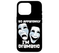 Dramma teatrale So Apparently I'm Dramatic Quote Attrice Attore Custodia per iPhone 16 Pro