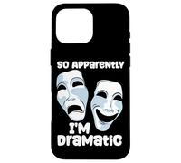 Dramma teatrale So Apparently I'm Dramatic Quote Attrice Attore Custodia per iPhone 16 Pro Max