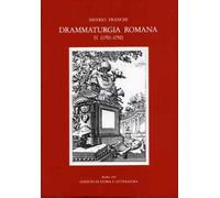 Drammaturgia romana. Vol.II:1701-1750
