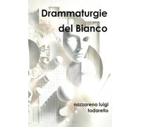 DRAMMATURGIE DEL BIANCO
