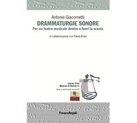 Drammaturgie sonore. Per un teatro musicale dentro e fuori la scuola