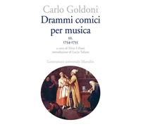 Drammi comici per musica. Vol. 3 - Goldoni Carlo