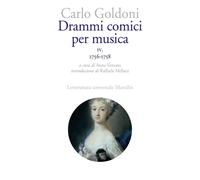 Drammi comici per musica. Vol. 4 - Goldoni Carlo