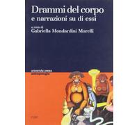 Drammi del corpo e narrazioni su di essi